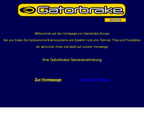 mdb-racing.com: Gatorbrakehomepage mit Onlineshop
Gatorbrake-Generalvertretung,Gatorbrake,Fahrradzubehör,Fahrradbremsen,hydraulische Scheibenbremssysteme, Poketbikezubehör,bikeparts,Discbrakes,brakeparts,Hope,Hayes.Magura,Avid,the Cleg,Trickstuff,Atomlab