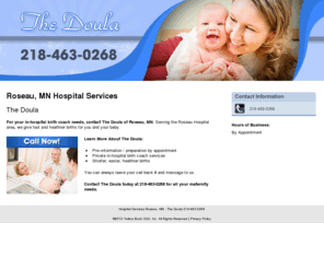 the-doula.com: Hospital Services Roseau, MN - The Doula 218-463-0268
The Doula offers fast and healthier births to mothers and their babies in Roseau, MN. Call 218-463-0268 now!