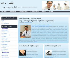 cengizacikel.com: Estetik Plastik Cerrah | Doç. Dr. Cengiz Açıkel | Estetik ve Plastik Cerrahi Uzmanı, İstanbul
Rinoplasti, Burun Estetiği, Yüz Germe, Meme Estetiği, Karın Germe, Yağ Alma, Kepçe Kulak, Göz Torbaları, Jilet İzi, Dolgu, Botoks, İstanbul, Kozyatağı, Ataşehir