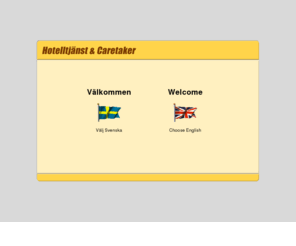 hotelltjanst.com: HotellTjänst & Caretaker
Hotelltjänst förmedlar utan bokningsavgifter hotell, olika typer av privatrum och lägenheter i centrala Stockholm.