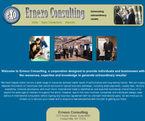 ernexo.com: Ernexo Consulting - Generating Extraordinary Results
Ernexo Consulting specializes in international trade consulting, assisting individuals and businesses with the resources, expertise and knowledge to generate extraordinary results