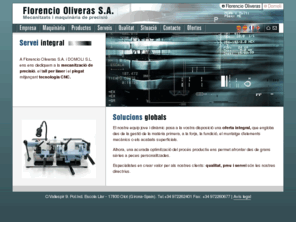 florencio-oliveras.com: Mecanitzats i maquinària de precisió. FLORENCIO OLIVERAS S.A. (Olot)
