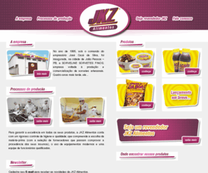 jkzalimentos.com: JKZ Alimentos - Açaí, Açaíto, Granola da Boa
A JKZ Alimentos é uma empresa paraibana, com atuação no mercado alimentício, que busca, através da ética, da responsabilidade e do amor ao trabalho, produzir alimentos saborosos e saudáveis a fim de proporcionar bem estar e qualidade de vida para os seus consumidores.