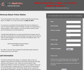 hermosabeachpd.net: Hermosa Beach Police Station Jail Facility & Inmate Information
Hermosa Beach Police Station Jail Facility Bail and Inmate Information 24 Hours A Day. Call The Bail Hotline at (562) 218-4800.