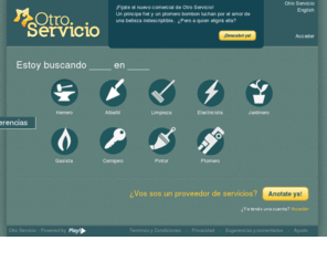 otroservicio.com: Listados Calificados Gratuitos de Proveedores de Servicios en Buenos Aires | Otro Servicio
Encontrá los mejores proveedores de servicios, calificado por gente como vos. Plomero, Albañil, Electricista, Gasista, Pintor, Cerrajero, Limpieza, Herrero, Jardinero