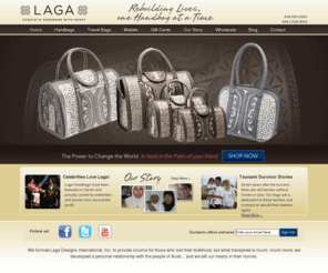 lagahandbags.com: Handbags : Travel Bags : Wallets : Purses | LAGA
As seen on Oprah!  Buy Laga luxury handbags, travel bags, purses or wallets and give hope back to tsunami survivors. Mens and Womens fashions available.