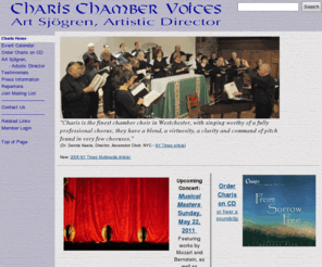 charisvocals.com: Charis Chamber Voices
Based in Katona, NY, Charis is a unique vocal ensemble, directed by Scott Turkington, unusual in its emphasis on the beauty of the unaccompanied human voice and in its search for musical settings of fine poetry by contemporary American composers.