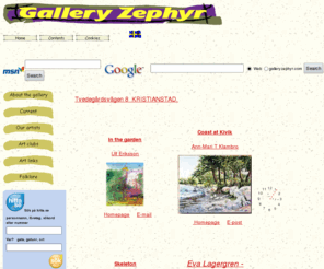 galleryzephyr.com: Internetgalleri för konst och kultur
Paintings in different styles landscape, portrait, abstract in oil or acrylic, Konst i olika stilar till konstrundan, landskap, porträtt, abstrakt i olja eller akryl, utställning inför påskrundan, tavlor till konstveckan