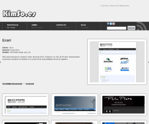 kimso.es: KimSo - Creación y Desarrollo Multimedia
Kim Soler Caralps (KimSo) realiza trabajos web basados en sistemas gestores de contenido, web e interactivos realizados en Flash, audiovisuales y fotografía