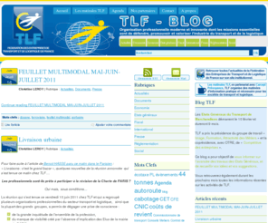 tlf-blog.com: Blog TLF - Federation des Entreprises de Transport et Logistique de France
Le blog de TLF, Federation des entreprises de Transport et Logistique de France. Organisation professionnelle moderne et innovante dont les missions essentielles sont de defendre, promouvoir et valoriser le transport & la logistique. Blog Etats généraux du transport.