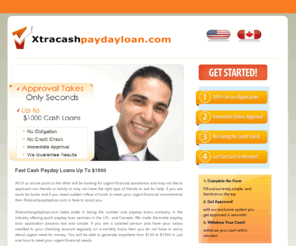 xtracashpaydayloan.com: Welcome to our company website!
Online Faxless Cash Advances And Payday Loans Are Made Easy With Xtracashpaydayloan.com. Quick Application Results In Seconds No Faxing Or Waiting Inline! Get $1500 Instantly!