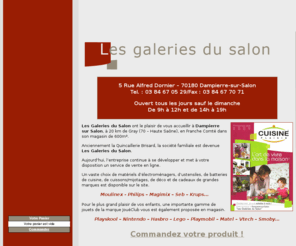 galeriesdusalon.com: Boutique d'électroménager à Dampierre sur Salon en Haute Saône 70, vente d'accessoires pour la cuisine
Vente d'ustensiles pour la cuisine à Dampierre sur Salon, magasin de décoration en Haute Saône 70