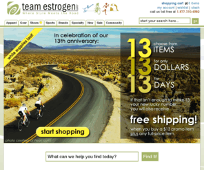 teamestrogen.com: Women's Cycling Clothing, Triathlon Apparel, Run and Swimwear - Team Estrogen
TeamEstrogen.com is dedicated to meeting the needs of every woman who wants to ride her bike, swim, run, or work-out in comfort and style.  Shop for all kinds of women's athletic and cycling apparel including bike jerseys, bike shorts, jackets, shoes, running gear, triathlon swimwear and much more.