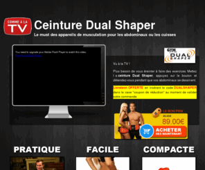 dual-shaper.com: Dual Shaper
La ceinture Dual Shaper est le must des appareils de musculation pour les abdominaux ou les cuisses.