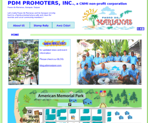 pdmsaipan.com: PDM Promoters, Inc.
PDM Promoters, Inc.  is a Non Profit Corporation which was organized to make Paseo de Marianas back to a family oriented place.