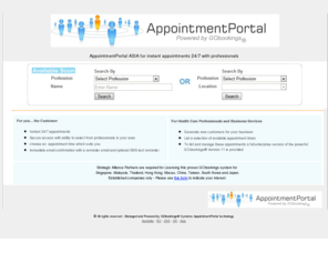 appointmentportal.asia: AppointmentPortal ASIA for instant 24/7 appointments with professionals
AppointmentPortal Asia powered by the powerful and proven GObookings® Version 9.3 Appointment Portal technology.