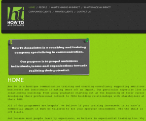 howtoassociates.com: Home | How To Associates
How To Associates is a coaching and training company specialising in communication. Our purpose is to propel ambitious individuals, teams and organizations towards realising their potential.