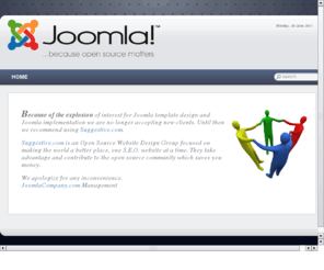 joomlacompany.com: Home
Joomla Company Website.  Your place on the web for Joomla related information