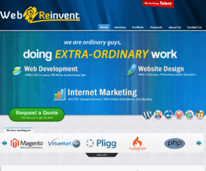 webreinvent.com: Affordable SEO & PPC Marketing Services | Website Development & Design Delhi, India
WebReinvent is a web innovation company offering internet marketing (seo, ppc, smo), web design (design, html, javascript, jquery) and development service (joomla, wordpress, php, mysql, ajax).