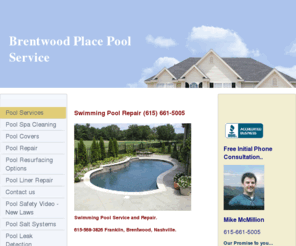 mcmillionpools.com: Brentwood Place Pool Service / Pool Repair / 615-568-3826 / Pool Cleaning Service / Swimming Pool Leak Detection / Pool Liner / Pool Pump - Swimming Pool Repair (615) 661-5005
Pool Repair, Brentwood Place Pool Service,  Swimming Pool Service  615-568-3826  Swimming Pool Repair, Pool Cleaning, Pool Leaks, Leak Detection, 615-568-3826 Franklin, Brentwood, Nashville