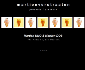 martien-verstraaten.com: Martien Verstraaten, Clarividente & Médium Holandés
© Martien Verstraaten, Clarividente & Médium | Web Oficial de Martien UNO & Martien DOS, los médium | Laboratorio de Inteligencia Intuitiva | Consultas, Supervisión & Investigación