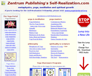 self-realization.com: Self-Realization.com - Articles and Software on Yoga, Meditation and Spiritual
Growth
Browse through articles and software on self-realization, yoga and philosophy - or enter the Yoga Portal, a large directory of online yoga resources.