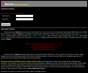 x-banner.net: X-Banner system bannerowy
Darmowy System wymiany bannerów dla serwisów internetowych