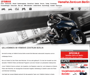 yamaha-zentrum-berlin.de: YAMAHA Zentrum Berlin - Roller | Motorräder | Service | Ersatzteile | Zubehör
YAMAHA Zentrum Berlin - Roller | Motorräder | Service | Ersatzteile | Zubehör