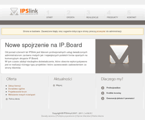 ipslink.pl: IPSlink.pl - Support IP.Board - Index
Profesjonalna opieka nad forami opartymi o Invision Power Board, instalacje, modyfikacje, mody, zabezpieczenia, konfiguracje, pozycjonowanie, support IPB