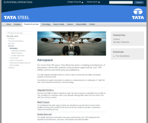 corusaerospace.com: Aerospace
For more than 60 years Tata Steel has been a leading manufacturer of Aerospace steels with systems and products approved by over 100 OEMs, primes and third party accreditations. 