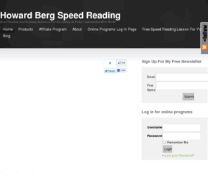 howardbergspeedreading.com: Howard Berg Speed Reading | Speed Reading And Learning Resources For Succeeding In Today's Information-Rich World
Speed Reading And Learning Resources For Succeeding In Today&#039;s Information-Rich World