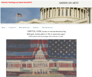 americanartz.com: american icons, AMERICAN ARTZ Home
AMERICAN ARTZ is dedicated to the patriotic and passionate paintings of David SchwARTZ. In 2002 David rescued 9 flags in a trash bag. There are now 20 Paintngs.