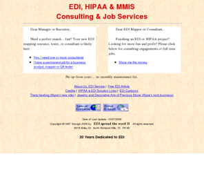 friendedi.com: EDI Job - EDI Service - HIPAA Compliance
EDI job, EDI consulting, HIPAA jobs.  Dedicated site
