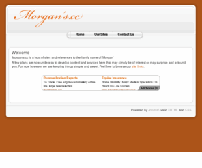 morgans.cc: Morgan's.cc
Joomla! - the dynamic portal engine and content management system