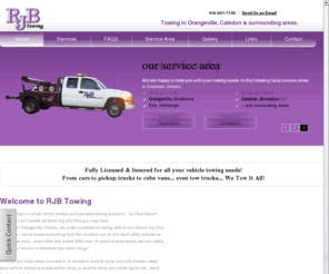 rjbtowing.com: RJB Towing in Orangeville,Caledon,Brampton,Bolton and Georgetown
Licenced towing for all makes and models of vehicles, in Dufferin, Brampton, Orangeville, Caledon, Georgetown, and Bolton .