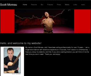 scottmoreau.com: Scott Moreau - Home
Singer/Actor/Dancer