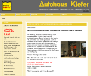 renault-kiefer.com: Autohaus Kiefer
Autohaus Kiefer: Ihr Fachmann für Renault, Nissan & Dacia und alle anderen Fabrikate in Weinheim.