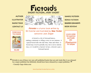 fictoids.com: Fictoids - Home
Fictoids are fictional factoids that tell a story in one sentence.