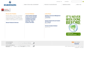 gotoemerson.com: Emerson | Leading $21B Global Manufacturing and Technology Company
Emerson (NYSE: EMR) is a diversified global manufacturing and technology company that provides innovative solutions to customers through its network power, process management, climate technologies, industrial automation and tools and storage businesses.