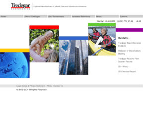 tredegarcorporation.com: Tredegar Corporation
Tredegar is a manufacturer of plastics, aluminum extrusions and vinyl extrusions. Tredegar also has interests in drug discovery, drug delivery and a variety of emerging technologies.