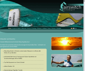 airswitch-mauritius.com: Airswitch Kiten auf Mauritius - Home
Kitesurfing and accomodation on Mauritius. Airswitch - THE kitesurfing school in Le Morne, Mauritius. Visit us at the Boot 2011 in Düsseldorf!