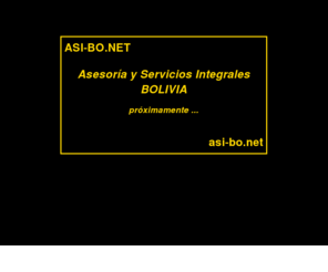 asi-bo.net: Asesoría y Servicios Integrales Bolivia
Asesoria y Servicios Integrales, Portal del Profesional Boliviano