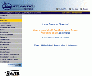 atlantictowers.com: Welcome to Atlantic Towers | T-Tops and Fishing Arches - Radar Arches and Hardtops for Boats
Altantic Towers, the boating industry's leading manufacturer of bolt-on and custom aluminum arches, towers, hardtops and accessories