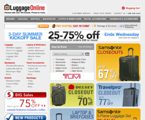 luggagesonline.net: Luggage Online: Samsonite, TravelPro & Delsey luggage, suitcases & luggage sets
Luggage Online - We carry Tumi, Samsonite luggage, Travelpro, Delsey, Swiss Army and over 100 other brands. Featuring luggage, suitcases, backpacks, duffel bags, briefcases, carry on luggage and travel accessories.