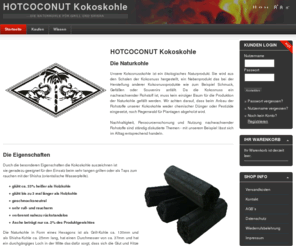 hotcoconut-kokoskohle.de: Hotcoconut Kokoskohle - Naturkohle für Grill und Shisha
Hotcoconut Kokoskohle - vertreibt Naturkohle, hergestellt aus der Schale der Kokosnuss. Geeignet zum grillen und Shisha rauchen.