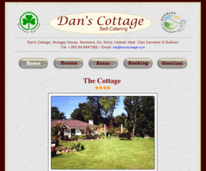 danscottage.com: Dan's Cottage ,Self catering cottage for 2,Kenmare
Cosy 4 * self catering  cottage , one large bedroom,sleeps 2 ,quite location ,self catering,  7 minutes walk from the centre of Irelands tidiest town,  Kenmare. On N70 ,Ring of Kerry Rad.