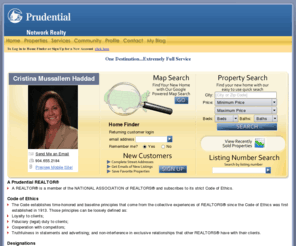 haddadhomes.net: Prudential Network Realty - Cristina Mussallem Haddad
Prudential Network Realty is your real estate resource in the greater Jacksonville area. Search from thousands of homes for sale in Jacksonville-St. Augustine and throughout the greater Florida North Atantic Coast region!