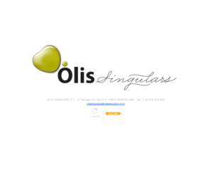 olissingulars.com: Olis Singulars S.L.
Olis Singulars S.L. presenta olis mòlts en fred i obtinguts per decantació.Olis d'elaboració artesanal de varietats singulars.