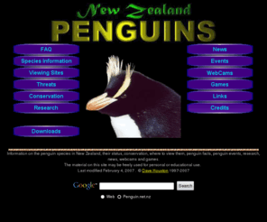 penguin.net.nz: Penguins in New Zealand
Information on the penguin species in New Zealand, their status, conservation, where to view them, penguin facts, penguin events, news, webcams, downloads and games.