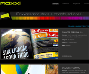 maxxidesign.com: MAXXI Design Agency
MAXXI Design agência de publicidade mostramos o que sua empresa tem de melhor utilizando mídia impressa, digital além de um planejamento personalizado.